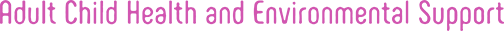 Adult-Child-Health-and-Environmental-Support